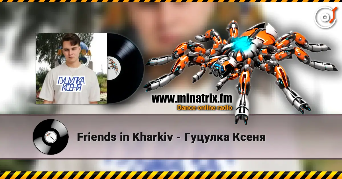 Friends in Kharkiv - Гуцулка Ксеня écouter en ligne en haute qualité | Minatrix.FM