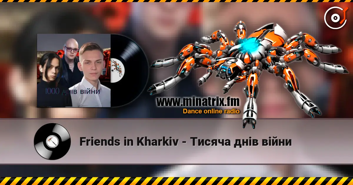 Friends in Kharkiv - Тисяча днів війни écouter en ligne en haute qualité | Minatrix.FM