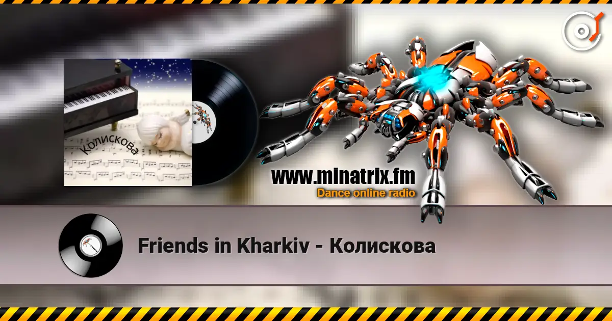 Friends in Kharkiv - Колискова écouter en ligne en haute qualité | Minatrix.FM