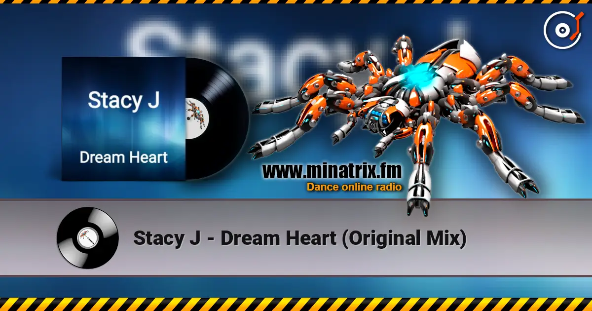 Stacy J - Dream Heart (Original Mix) écouter en ligne en haute qualité | Minatrix.FM