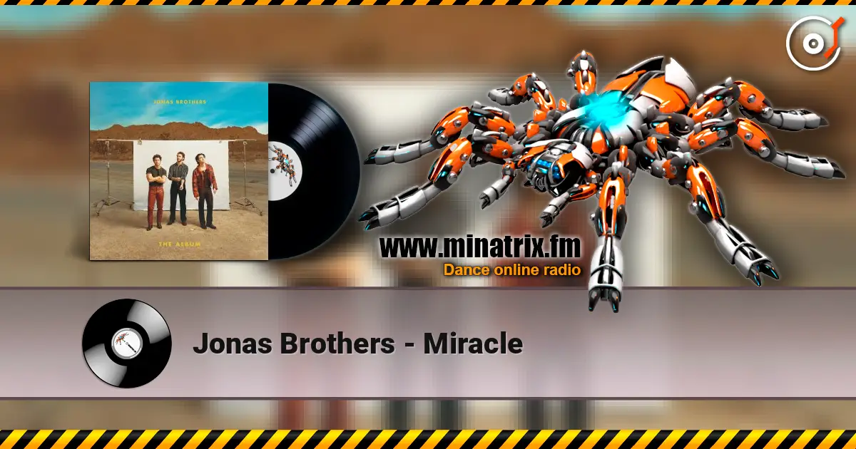 Jonas Brothers - Miracle écouter en ligne en haute qualité | Minatrix.FM