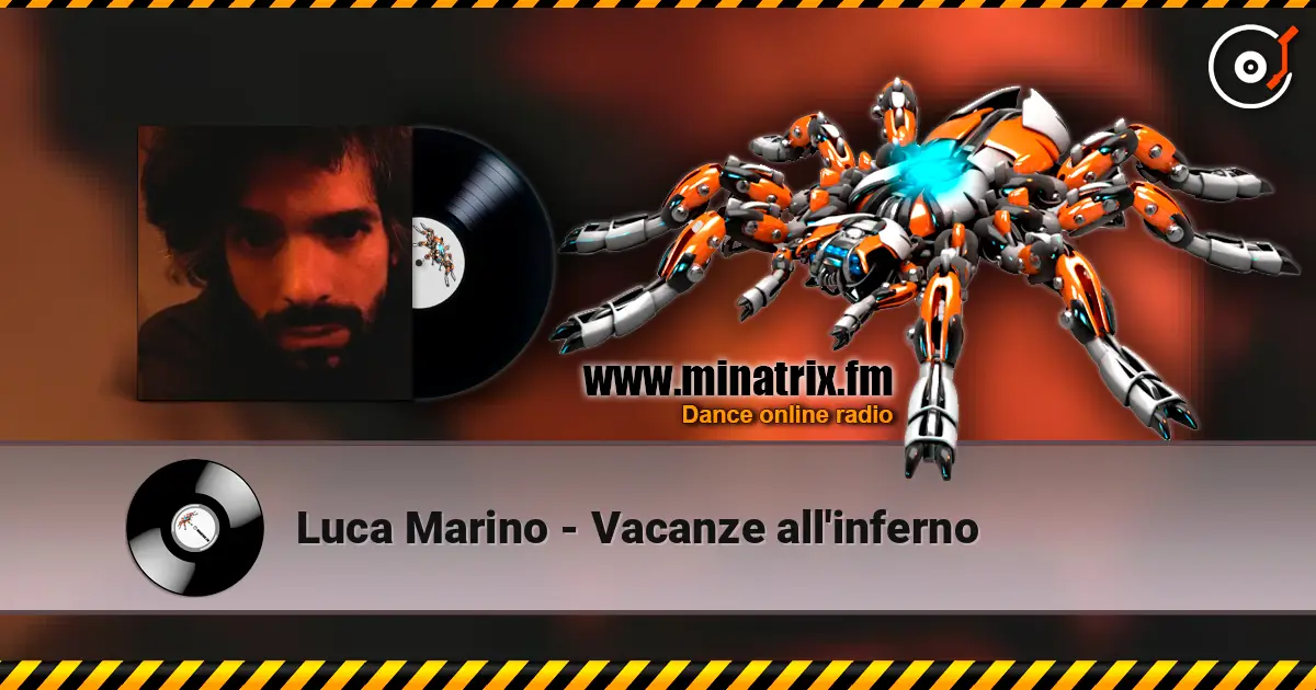 Luca Marino - Vacanze all'inferno écouter en ligne en haute qualité | Minatrix.FM