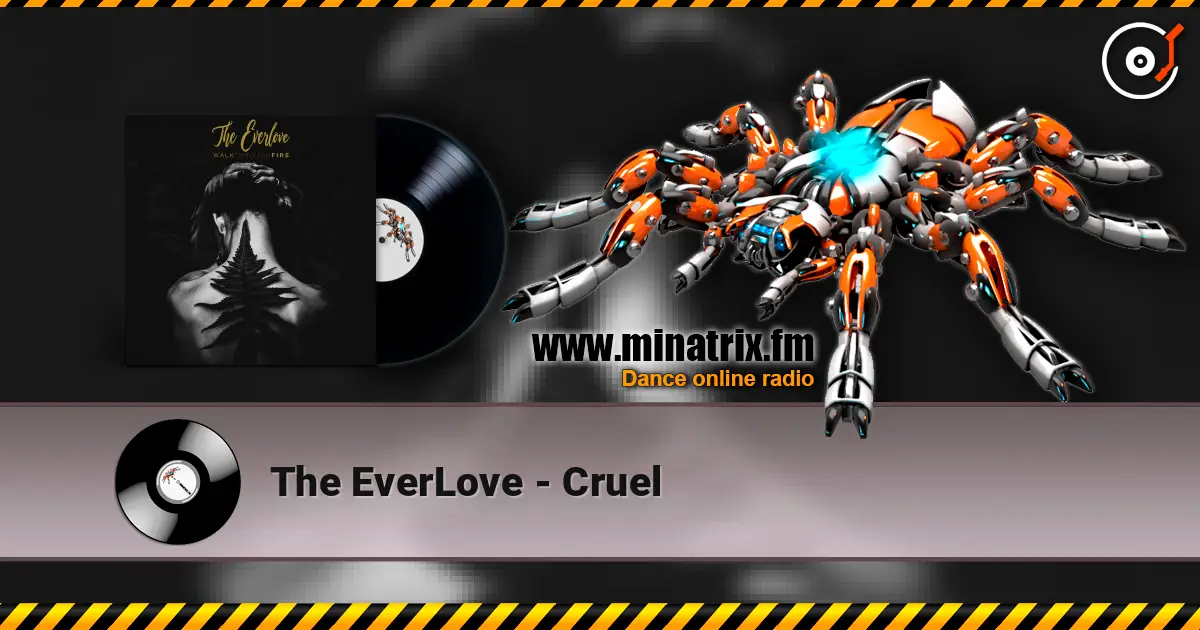 The EverLove - Cruel écouter en ligne en haute qualité | Minatrix.FM