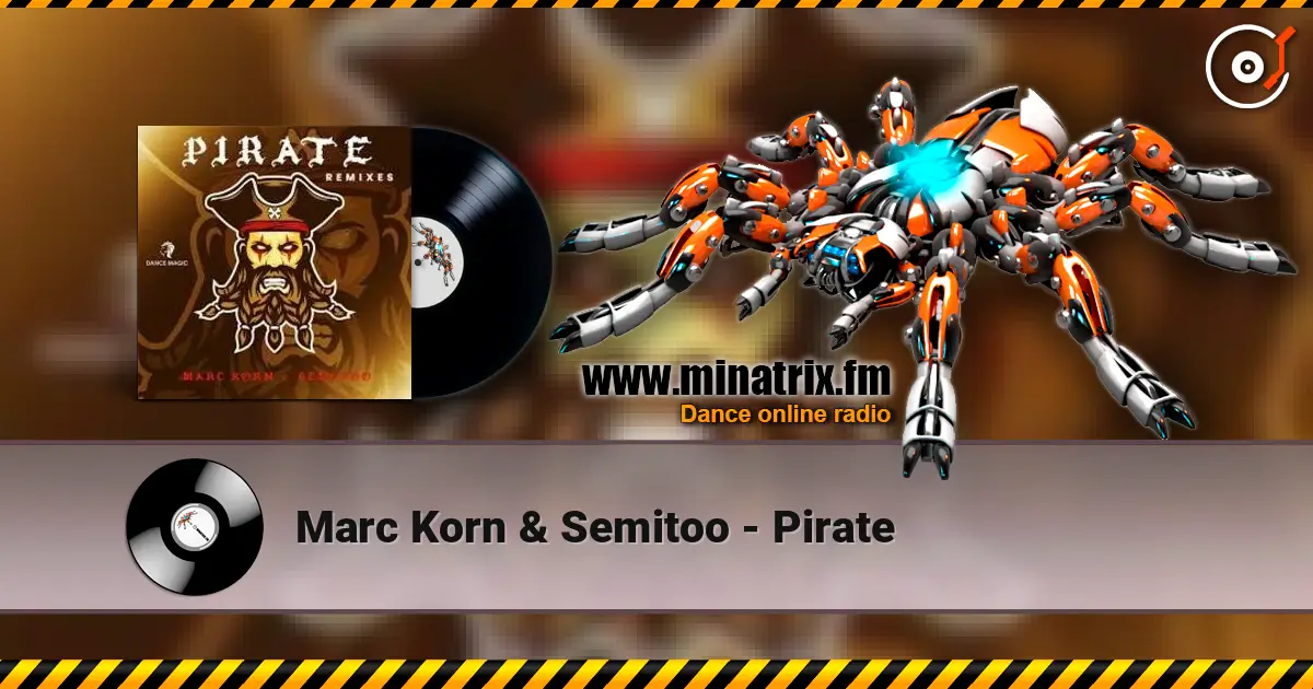 Marc Korn & Semitoo - Pirate écouter en ligne en haute qualité | Minatrix.FM