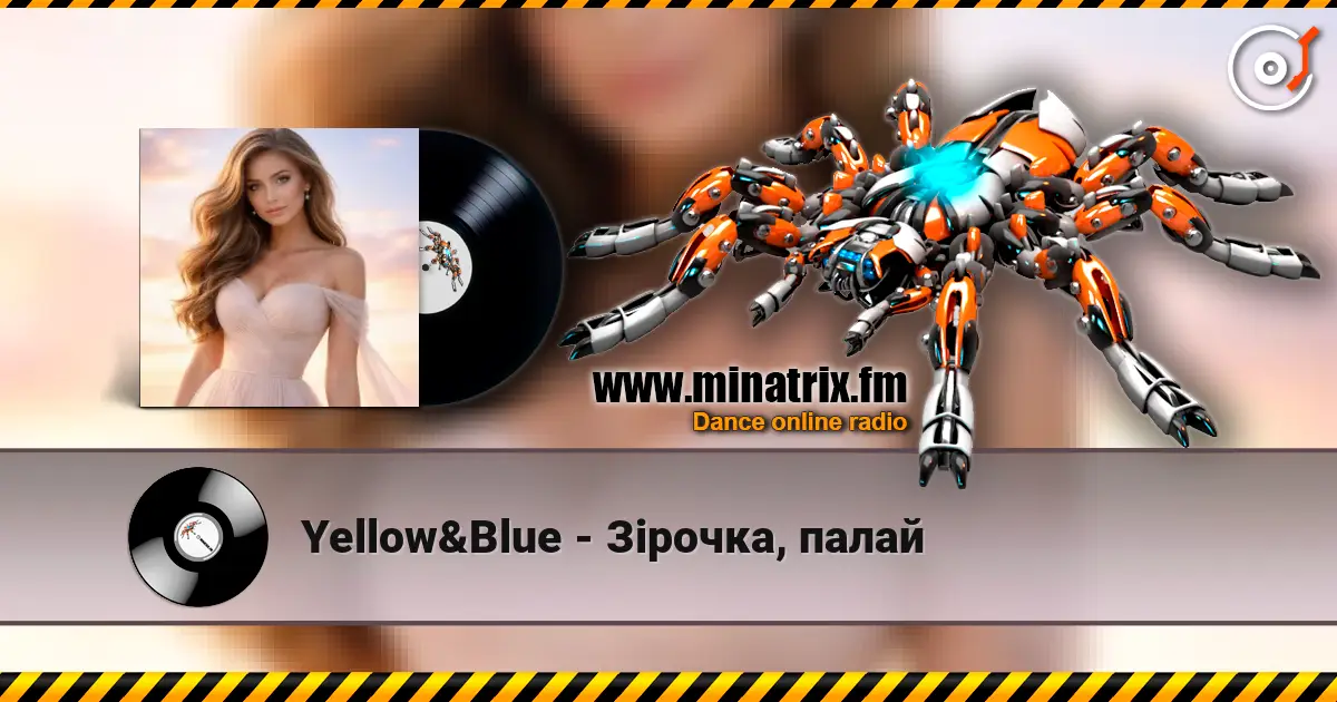 Yellow&Blue - Зірочка, палай écouter en ligne en haute qualité | Minatrix.FM