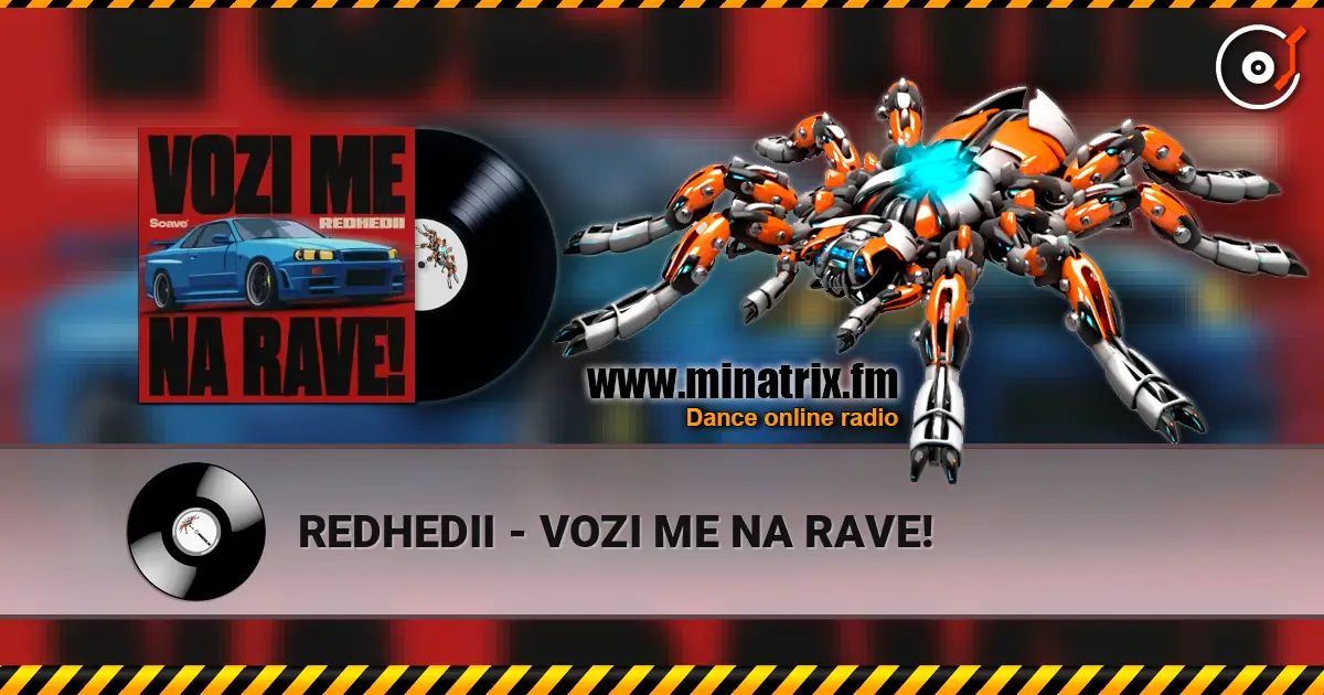 REDHEDII - VOZI ME NA RAVE! écouter en ligne en haute qualité | Minatrix.FM