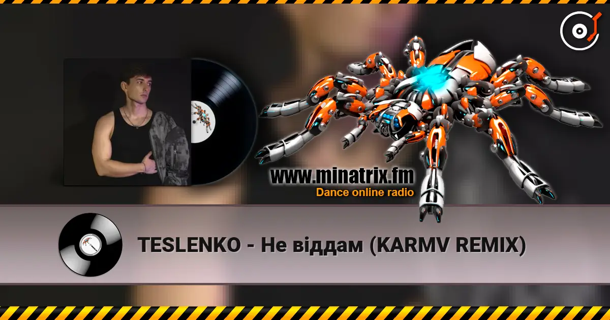 TESLENKO - Не віддам (KARMV REMIX) écouter en ligne en haute qualité | Minatrix.FM