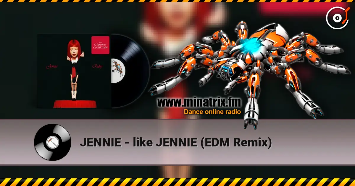 JENNIE - like JENNIE (EDM Remix) écouter en ligne en haute qualité | Minatrix.FM