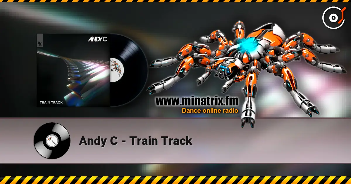 Andy C - Train Track écouter en ligne en haute qualité | Minatrix.FM