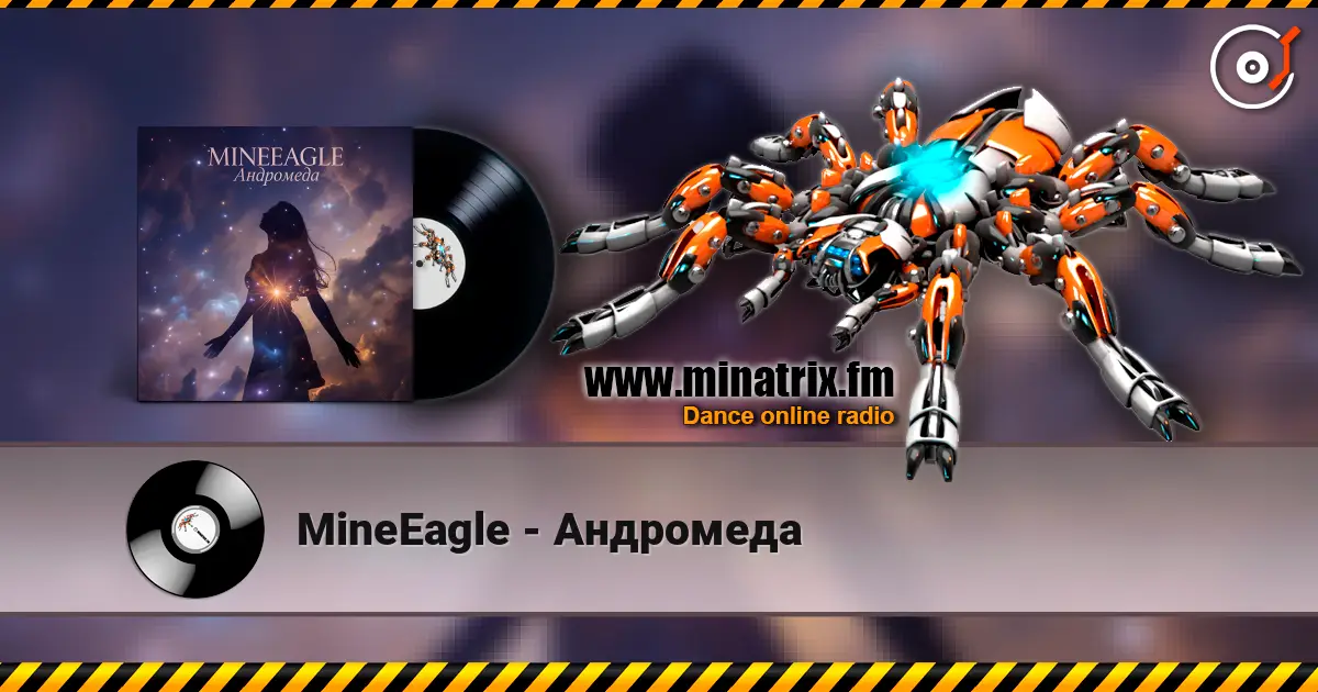 MineEagle - Андромеда écouter en ligne en haute qualité | Minatrix.FM