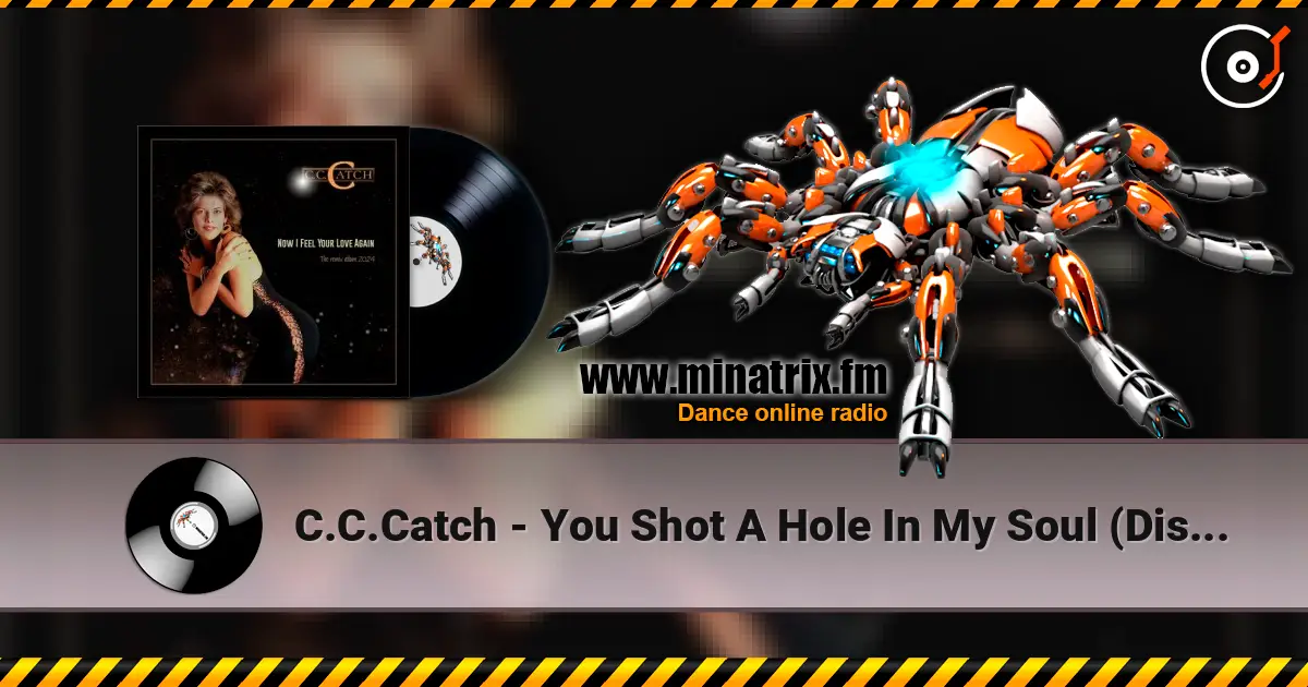 C.C.Catch - You Shot A Hole In My Soul (Disco Version) écouter en ligne en haute qualité | Minatrix.FM