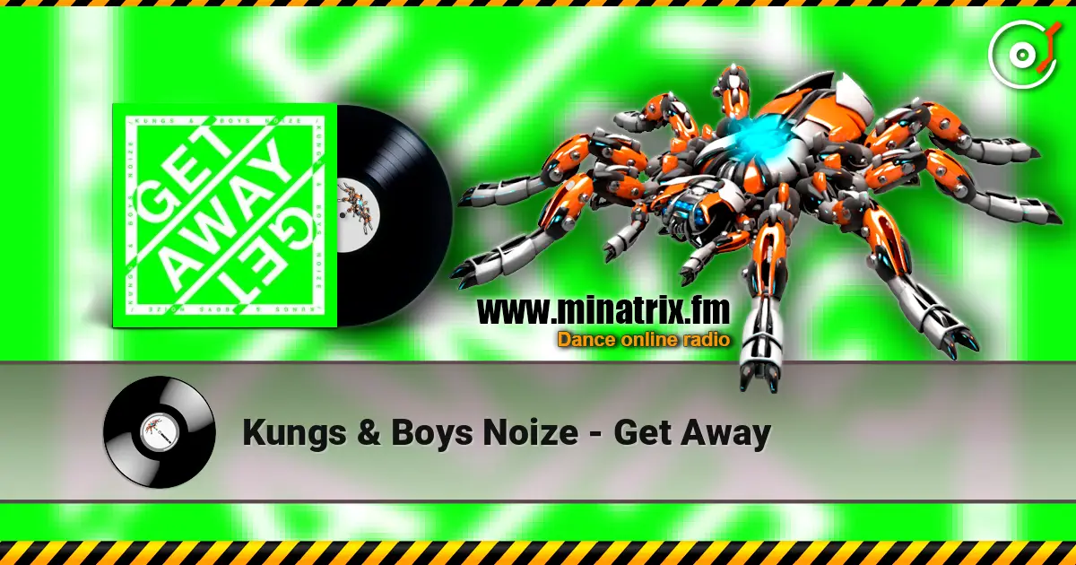 Kungs & Boys Noize - Get Away écouter en ligne en haute qualité | Minatrix.FM