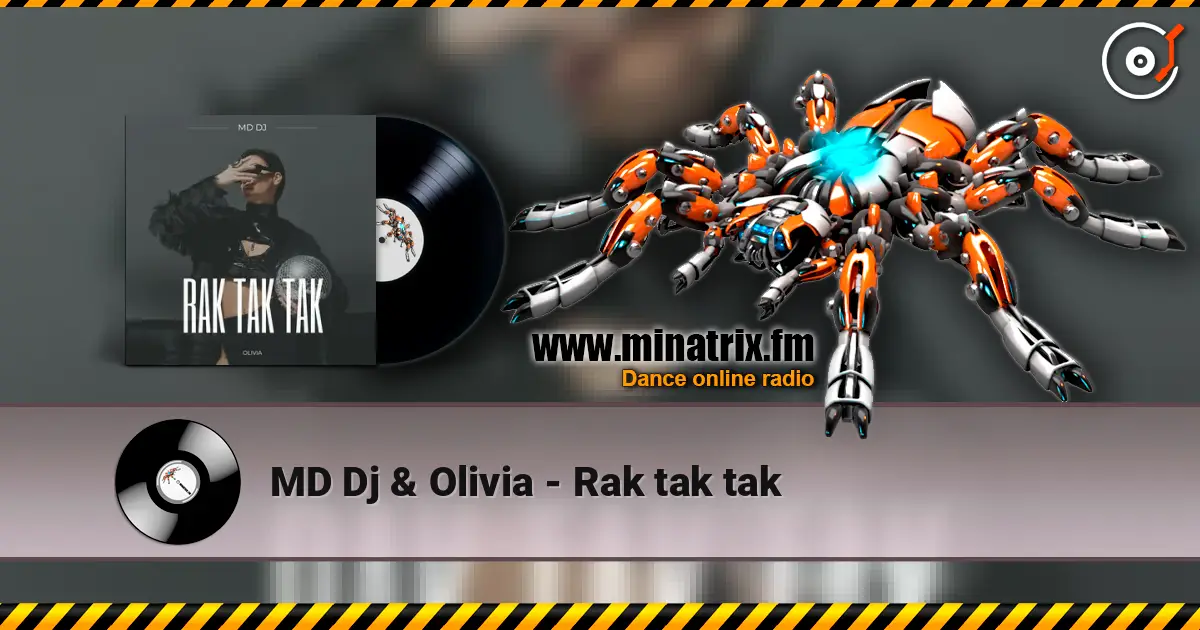 MD Dj & Olivia - Rak tak tak écouter en ligne en haute qualité | Minatrix.FM