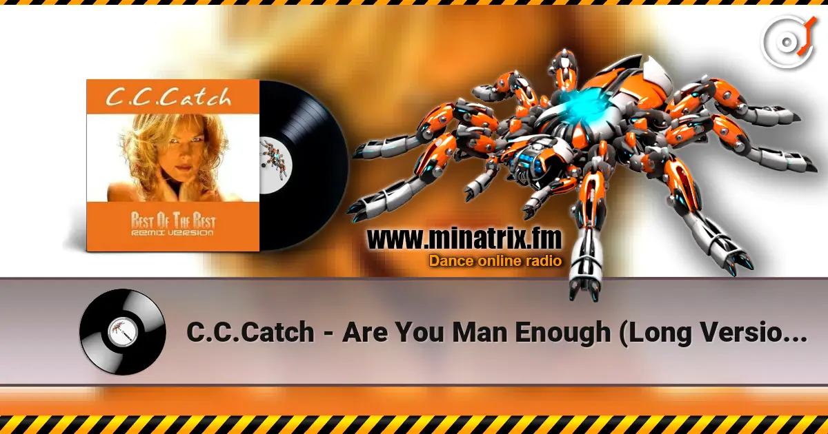 C.C.Catch - Are You Man Enough (Long Version Muscle Mix) écouter en ligne en haute qualité | Minatrix.FM