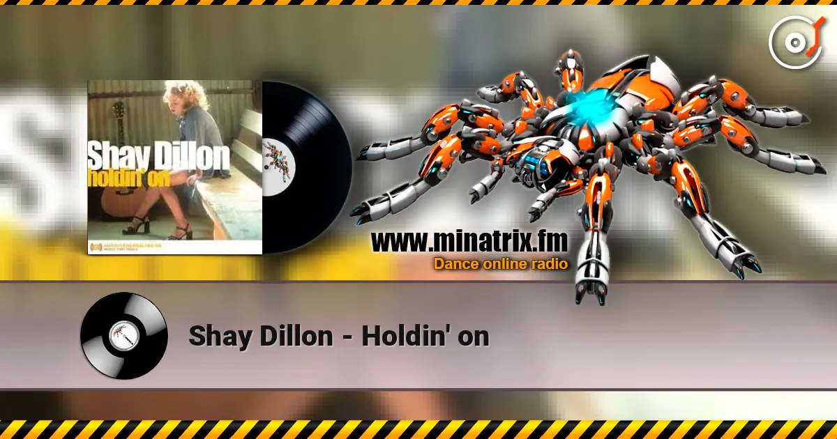 Shay Dillon - Holdin' on écouter en ligne en haute qualité | Minatrix.FM