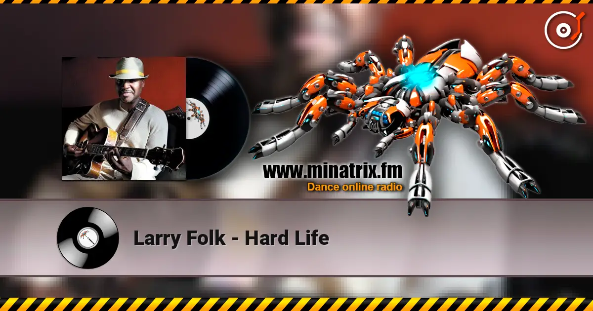 Larry Folk - Hard Life écouter en ligne en haute qualité | Minatrix.FM
