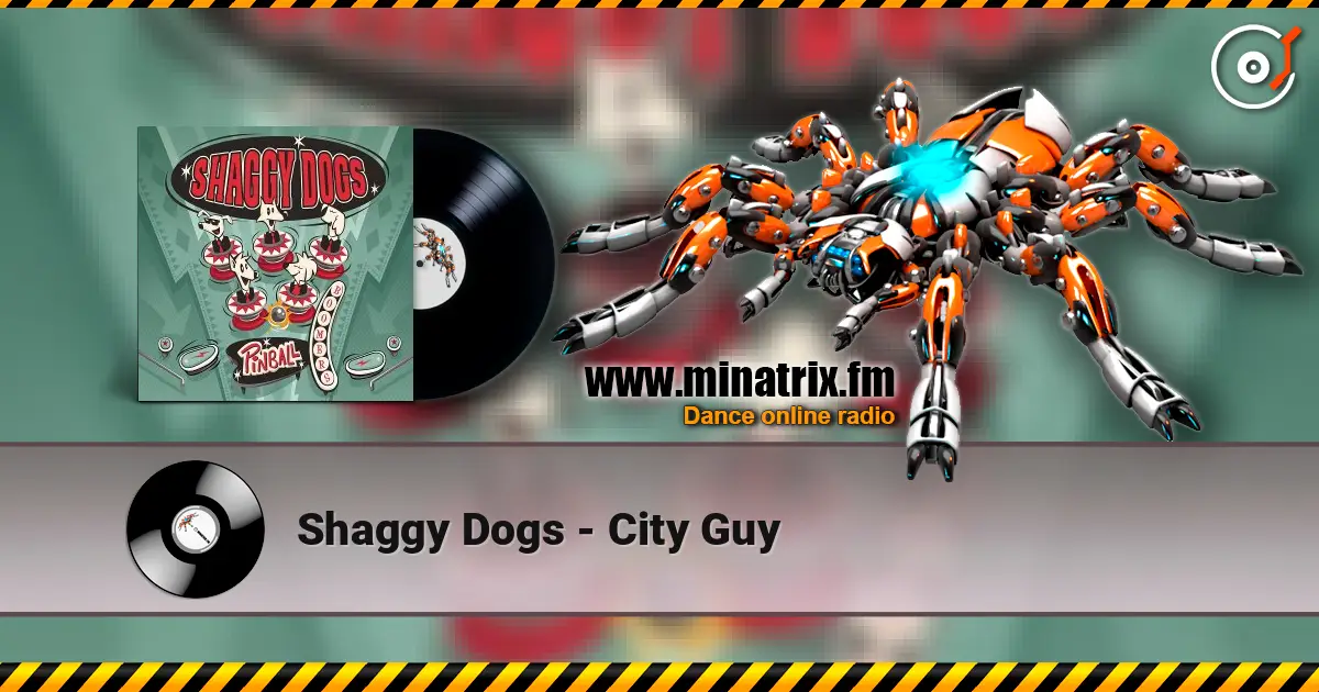 Shaggy Dogs - City Guy écouter en ligne en haute qualité | Minatrix.FM