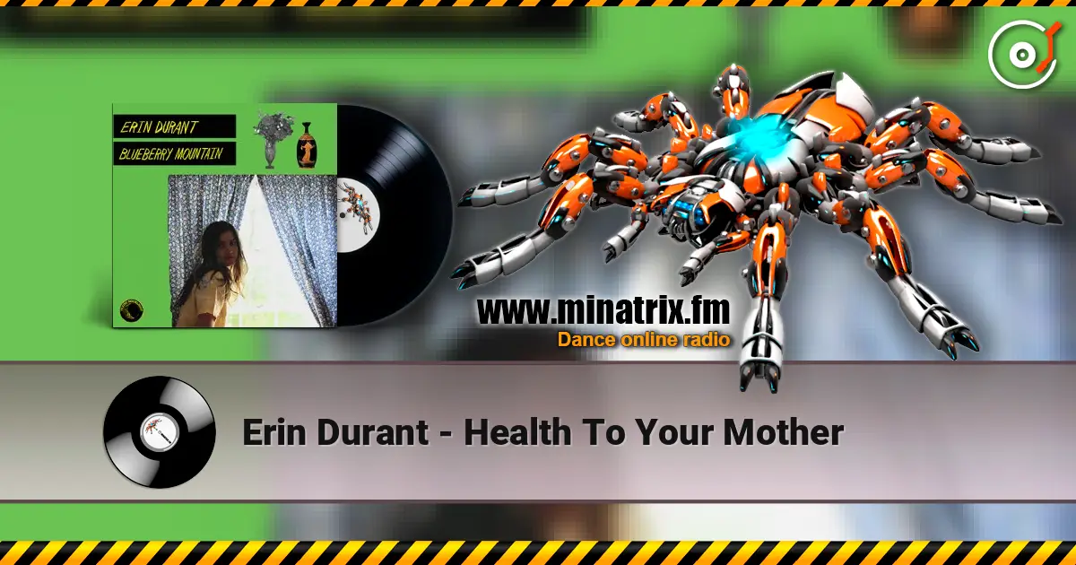 Erin Durant - Health To Your Mother écouter en ligne en haute qualité | Minatrix.FM