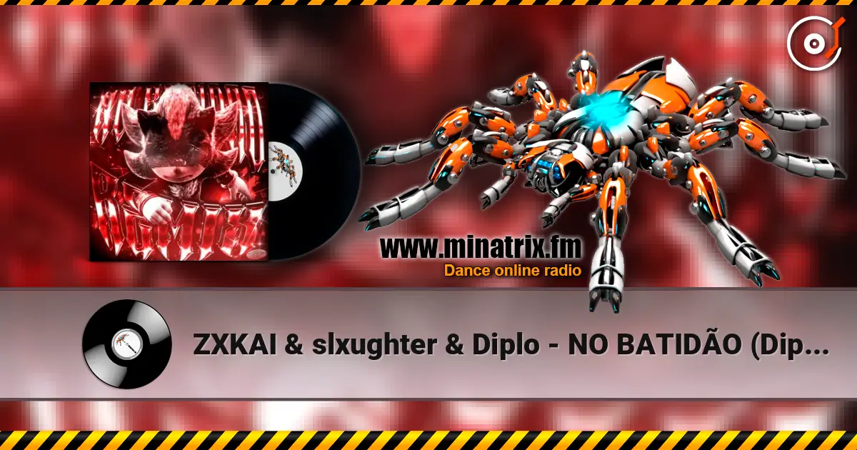 ZXKAI & slxughter & Diplo - NO BATIDÃO (Diplo & d00mscrvll Remix) écouter en ligne en haute qualité | Minatrix.FM