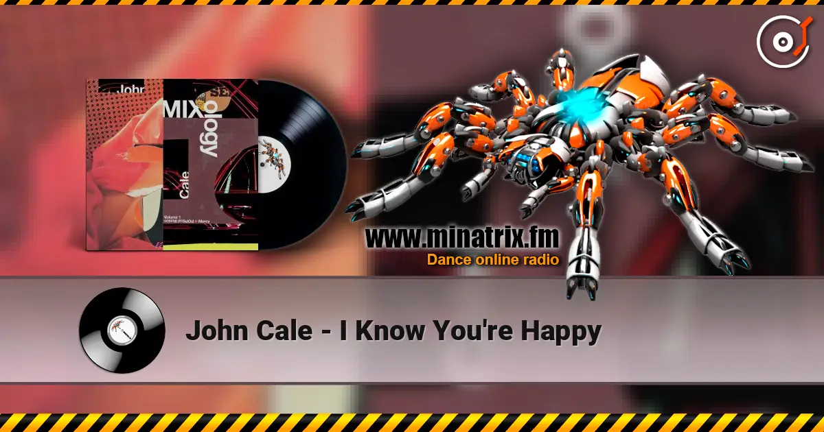 John Cale - I Know You're Happy écouter en ligne en haute qualité | Minatrix.FM