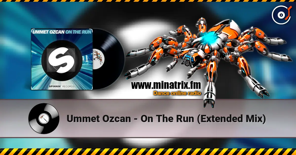 Ummet Ozcan - On The Run (Extended Mix) écouter en ligne en haute qualité | Minatrix.FM