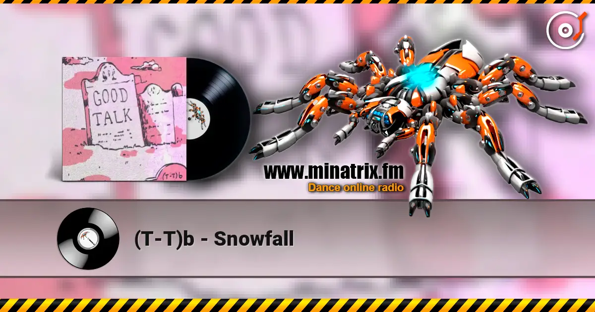 (T-T)b - Snowfall écouter en ligne en haute qualité | Minatrix.FM