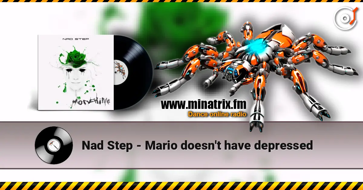 Nad Step - Mario doesn't have depressed écouter en ligne en haute qualité | Minatrix.FM