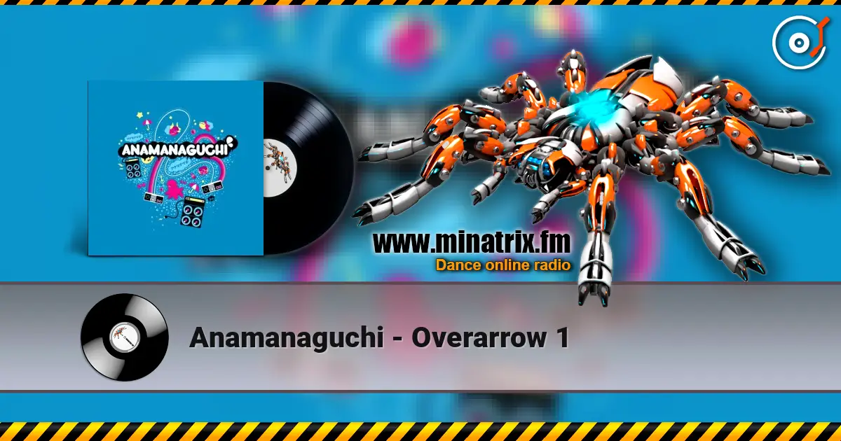 Anamanaguchi - Overarrow 1 écouter en ligne en haute qualité | Minatrix.FM