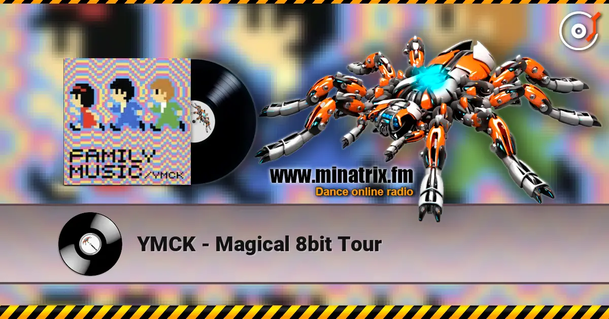 YMCK - Magical 8bit Tour écouter en ligne en haute qualité | Minatrix.FM