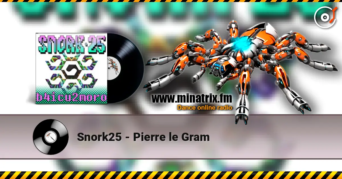 Snork25 - Pierre le Gram écouter en ligne en haute qualité | Minatrix.FM