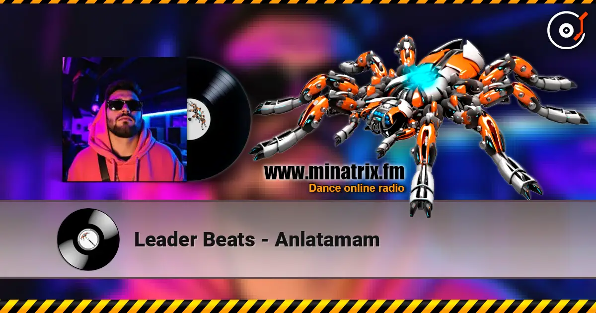 Leader Beats - Anlatamam écouter en ligne en haute qualité | Minatrix.FM