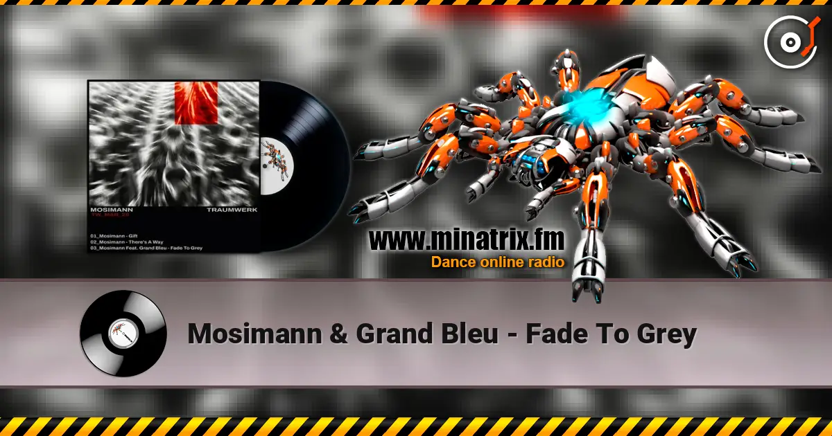 Mosimann & Grand Bleu - Fade To Grey écouter en ligne en haute qualité | Minatrix.FM