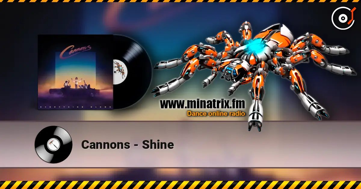 Cannons - Shine écouter en ligne en haute qualité | Minatrix.FM