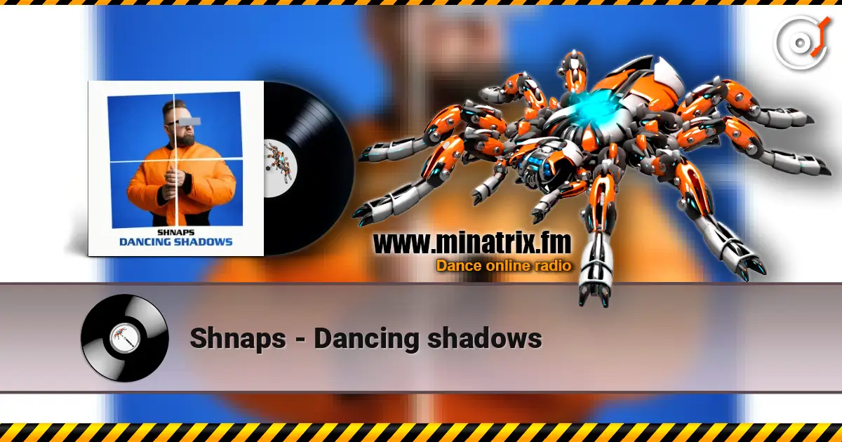 Shnaps - Danсing shadows écouter en ligne en haute qualité | Minatrix.FM