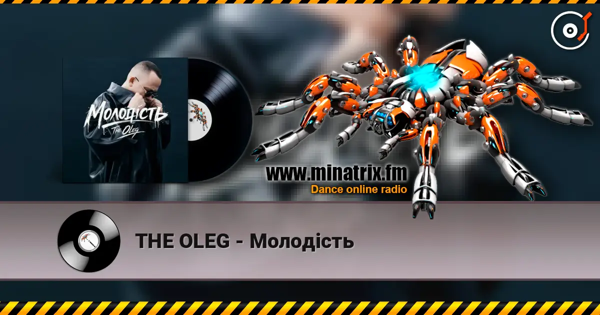 THE OLEG - Молодість écouter en ligne en haute qualité | Minatrix.FM