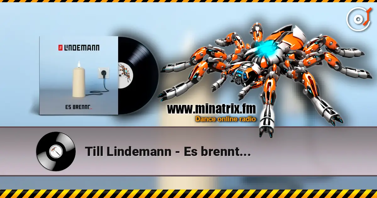 Till Lindemann - Es brennt... écouter en ligne en haute qualité | Minatrix.FM