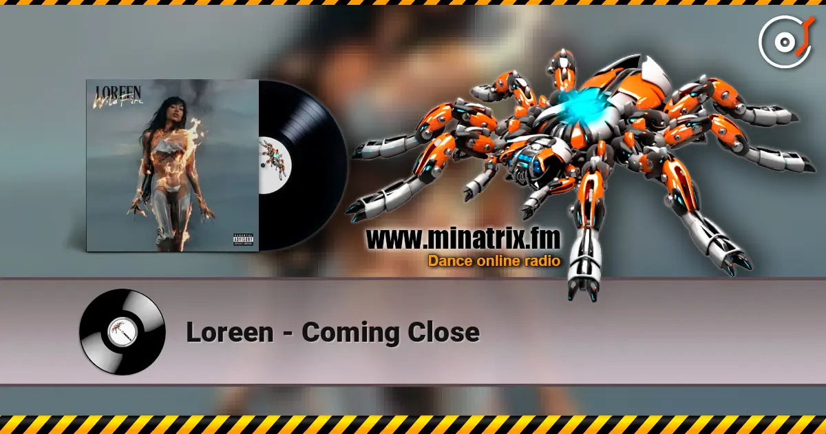 Loreen - Coming Close écouter en ligne en haute qualité | Minatrix.FM