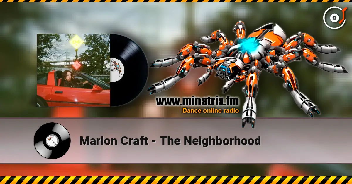 Marlon Craft - The Neighborhood écouter en ligne en haute qualité | Minatrix.FM