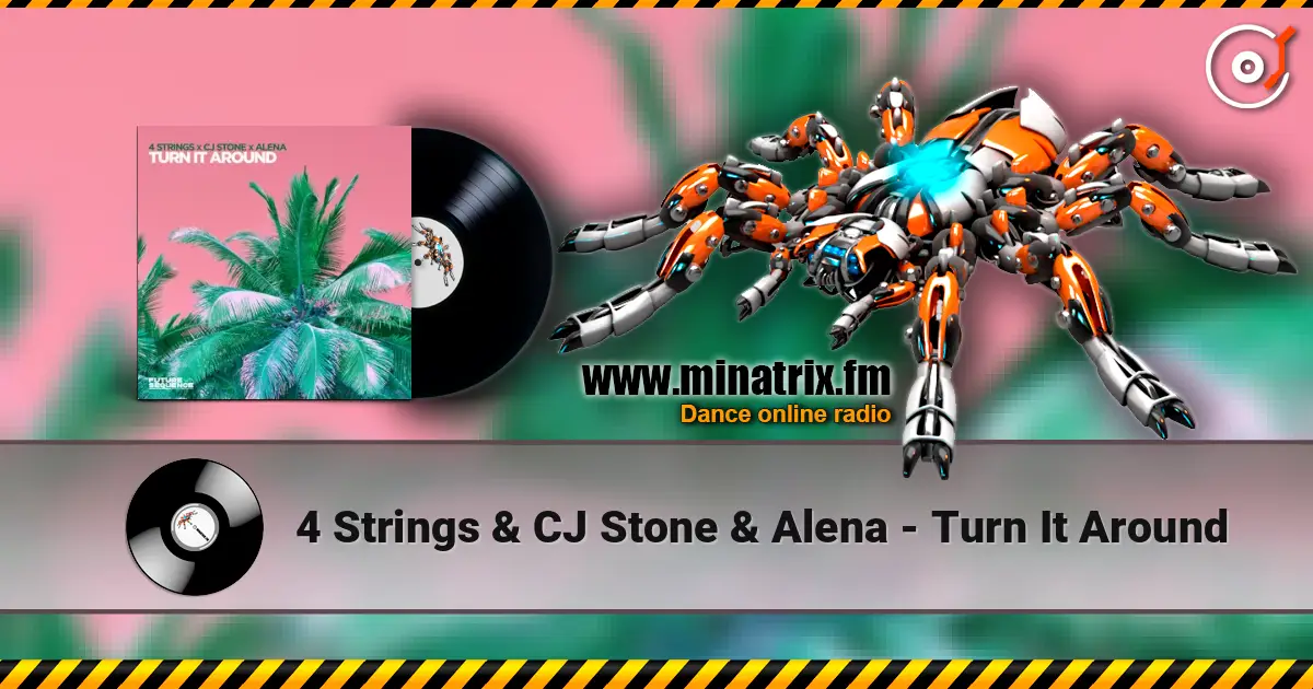 4 Strings & CJ Stone & Alena - Turn It Around écouter en ligne en haute qualité | Minatrix.FM