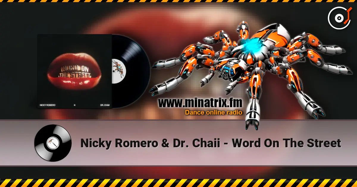 Nicky Romero & Dr. Chaii - Word On The Street écouter en ligne en haute qualité | Minatrix.FM