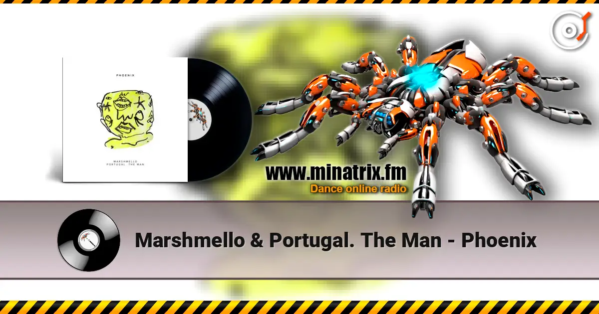Marshmello & Portugal. The Man - Phoenix écouter en ligne en haute qualité | Minatrix.FM