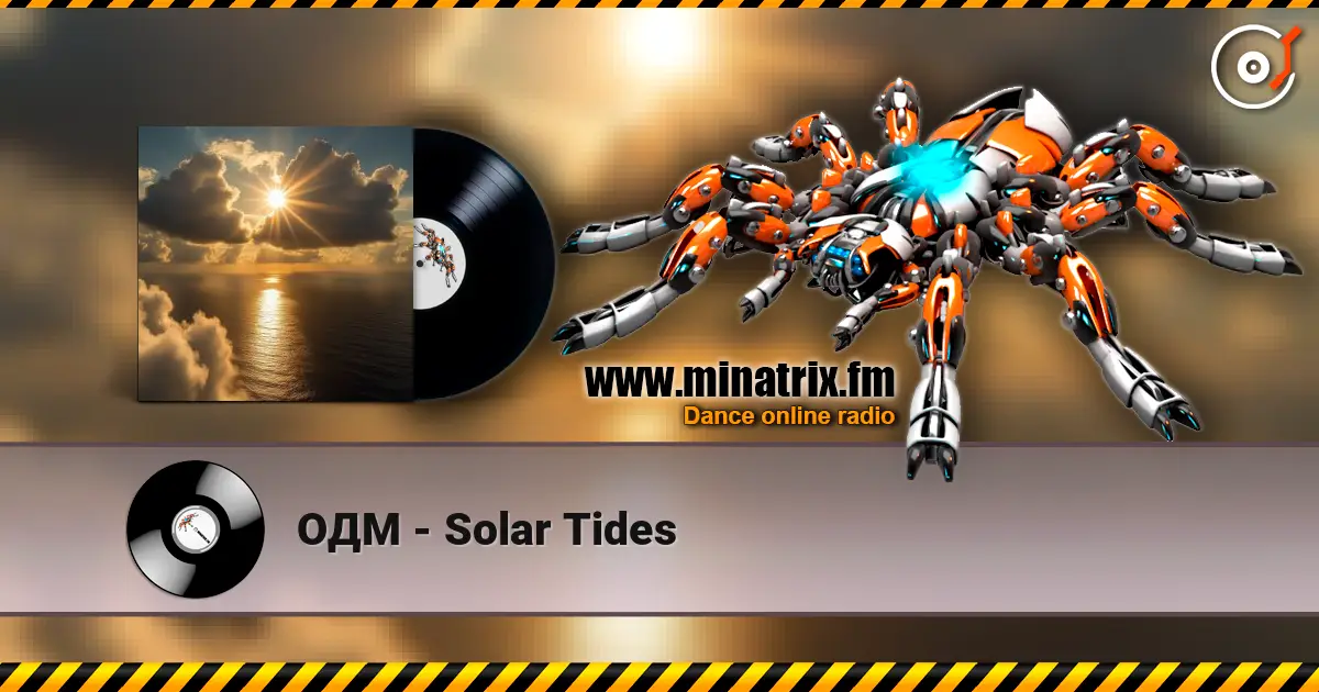 ОДМ - Solar Tides écouter en ligne en haute qualité | Minatrix.FM