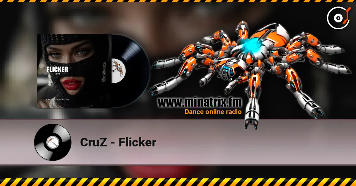 CruZ - Flicker écouter en ligne en haute qualité | Minatrix.FM