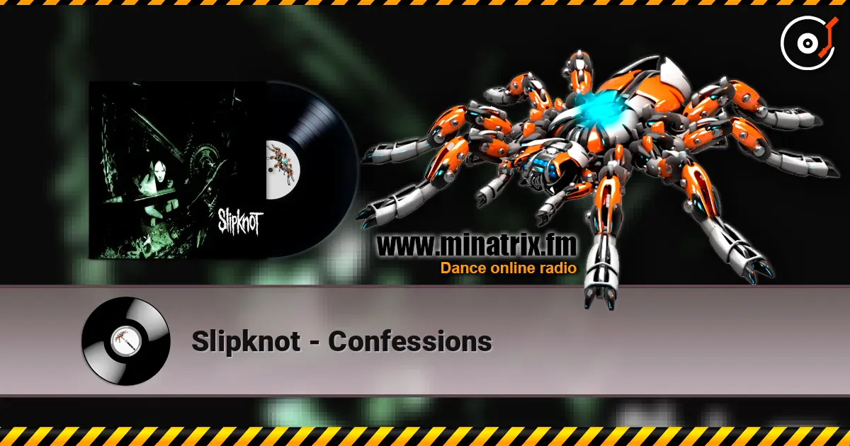 Slipknot - Confessions écouter en ligne en haute qualité | Minatrix.FM