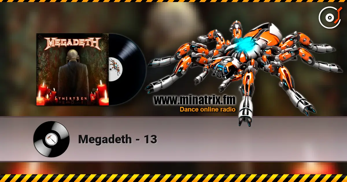 Megadeth - 13 écouter en ligne en haute qualité | Minatrix.FM