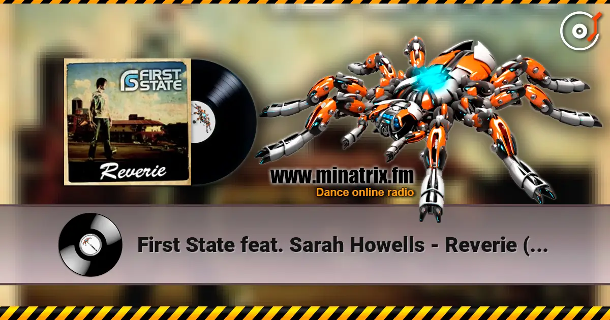 First State feat. Sarah Howells - Reverie (Dash Berlin Remix) écouter en ligne en haute qualité | Minatrix.FM