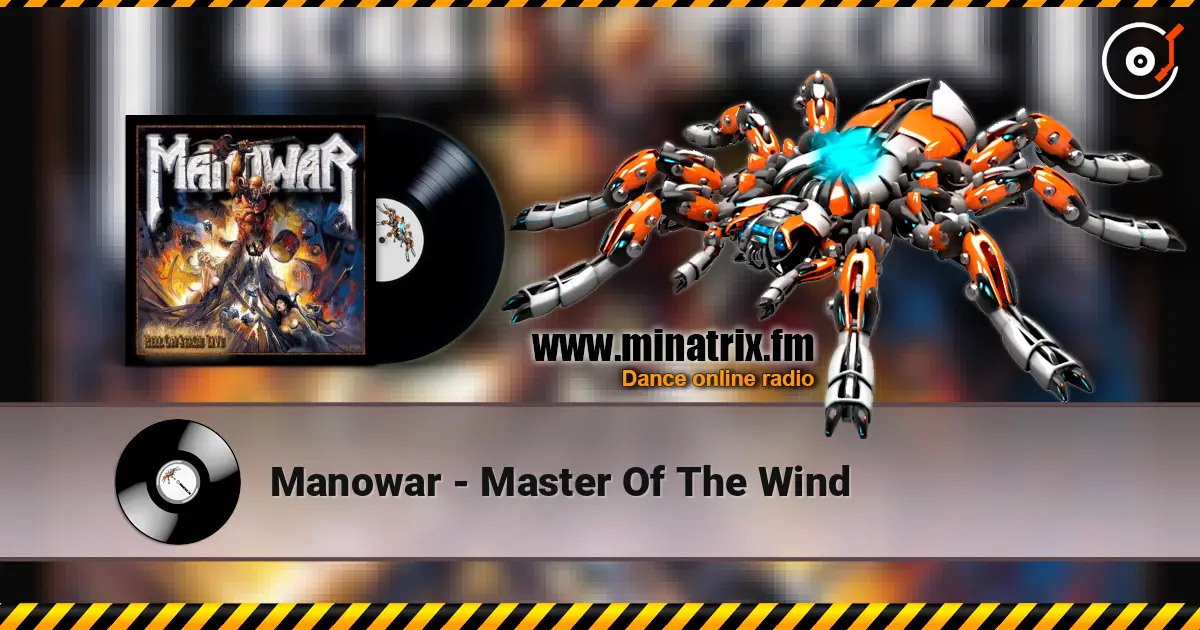 Manowar - Master Of The Wind écouter en ligne en haute qualité | Minatrix.FM