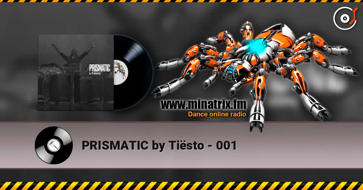 PRISMATIC by Tiësto - 001 écouter en ligne en haute qualité | Minatrix.FM