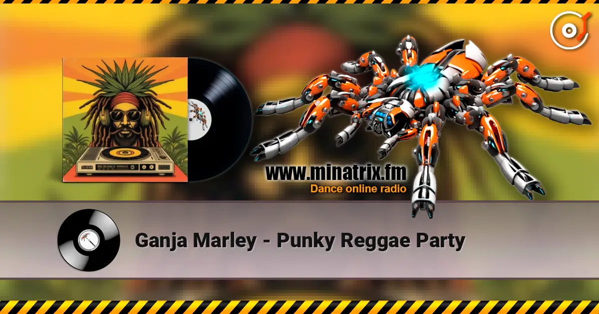 Ganja Marley - Punky Reggae Party écouter en ligne en haute qualité | Minatrix.FM