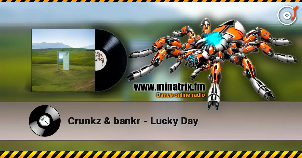 Crunkz & bankr - Lucky Day écouter en ligne en haute qualité | Minatrix.FM